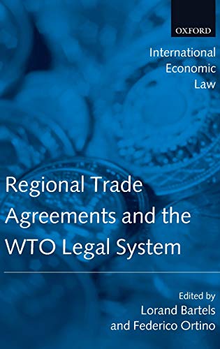 Regional Trade Agreements And The Wto Legal System 1st Edition Lorand Bartels Editor