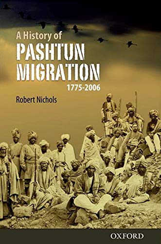 A History Of Pashtun Migration 17752006 1st Edition Robert Nichols