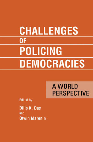Challenges Of Policing Democracies A World Perspective Dilip Das Marenin Otwin