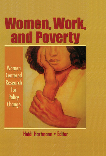 Women Work And Poverty Women Centered Research For Policy Change Heidi I Hartmann