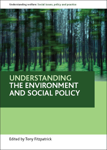 Understanding The Environment And Social Policy Tony Fitzpatrick Editor