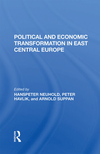 Political And Economic Transformation In East Central Europe Hanspeter Neuhold Peter Havlik Arnold Suppan
