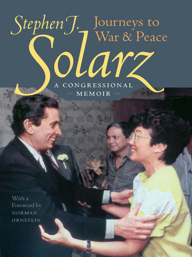 Journeys To War Peace A Congressional Memoir Stephen J Solarz