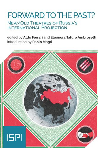 Forward To The Past Newold Theatres Of Russias International Projection Aldo Ferrari Eleonora Tafuro Ambrosetti Editors
