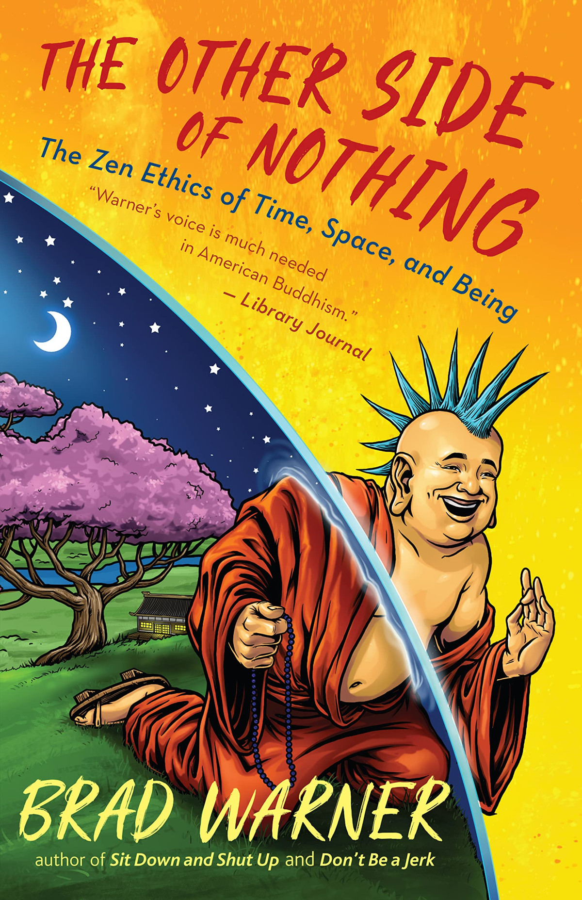 The Other Side Of Nothing The Zen Ethics Of Time Space And Being Brad Warner