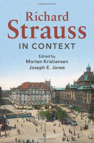 Richard Strauss In Context Composers In Context Morten Kristiansen Editor