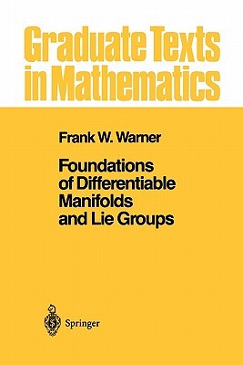 Foundations Of Differentiable Manifolds And Lie Groups 1st Edition Frank W Warner