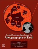 Ancient Supercontinents And The Paleogeography Of Earth Lauri J Pesonen Johanna Salminen Stenake Elming David Ad Evans Toni Veikkolainen