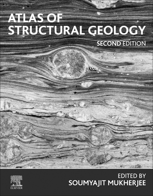 Atlas Of Structural Geology 2nd Edition 2nd Edition Soumyajit Mukherjee