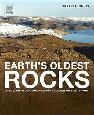 Earths Oldest Rocks 2nd Edition Martin J Van Kranendonk Vickie Bennett Elis Hoffmann