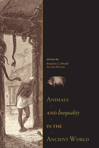 Animals And Inequality In The Ancient World Benjamin S Arbuckle
