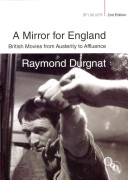 A Mirror For England British Movies From Austerity To Affluence Raymond Durgnat
