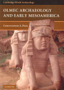 Olmec Archaeology And Early Mesoamerica Christopher A Pool