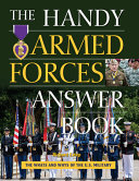 The Handy Armed Forces Answer Book Your Guide To The Whats And Whys Of The Us Military Richard Estep