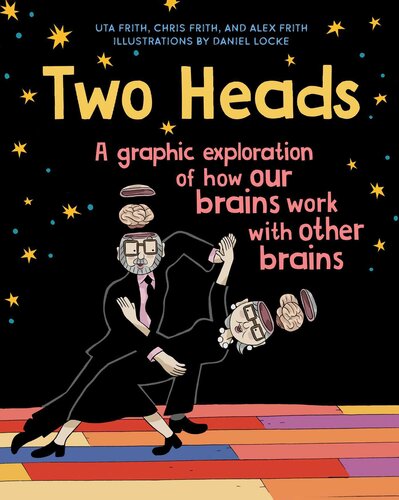Two Heads Uta Frith Chris Frith Alex Frith