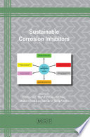 Sustainable Corrosion Inhibitors Inamuddin Mohd Imran Ahamed