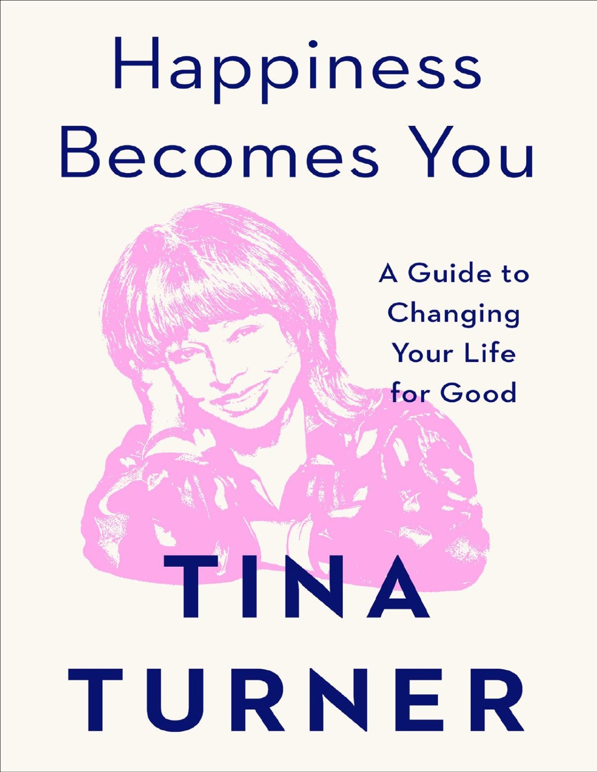 Happiness Becomes You Tina Turner