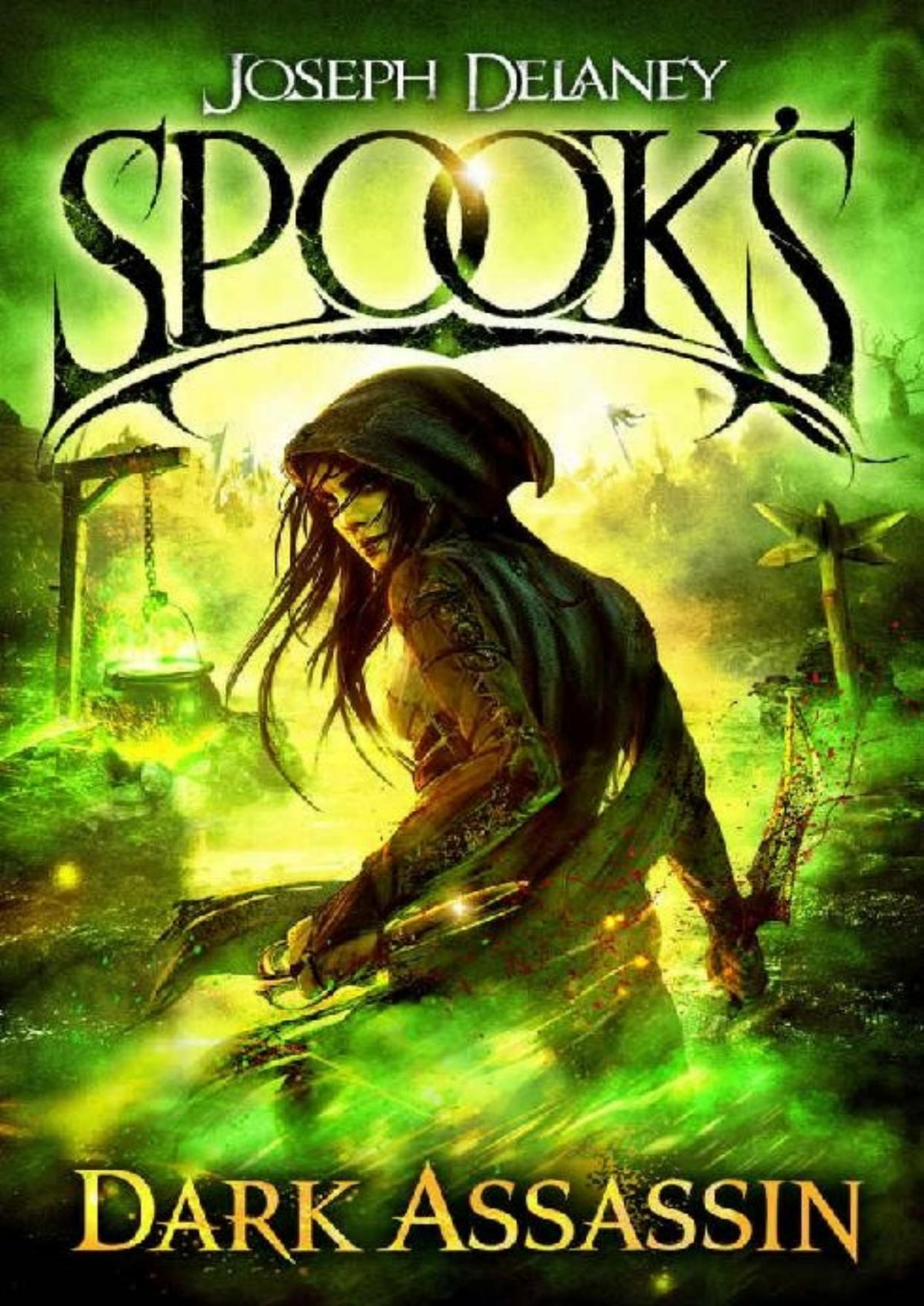 Spooks Dark Assassin The Starblade Chronicles Joseph Delaney