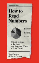 How To Read Numbers A Guide To Statistics In The News Tom Chivers