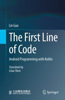 The First Line Of Code Android Programming With Kotlin Lin Guo