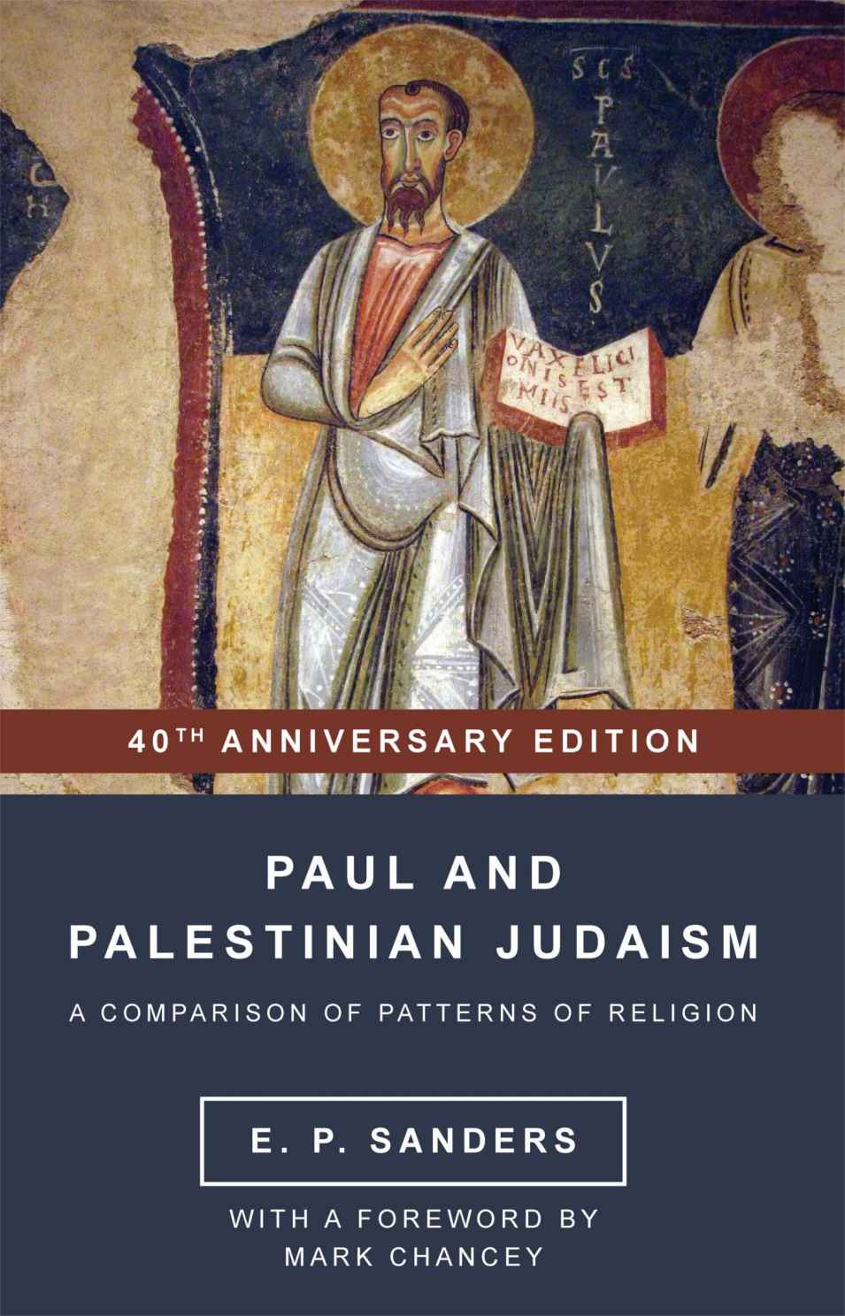 Paul And Palestinian Judaism 40th Anniversary Edition Sanders