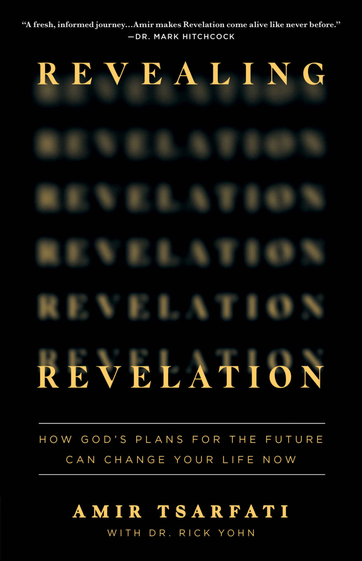 Revealing Revelation How Gods Plans For The Future Can Change Your Life Now Tsarfati