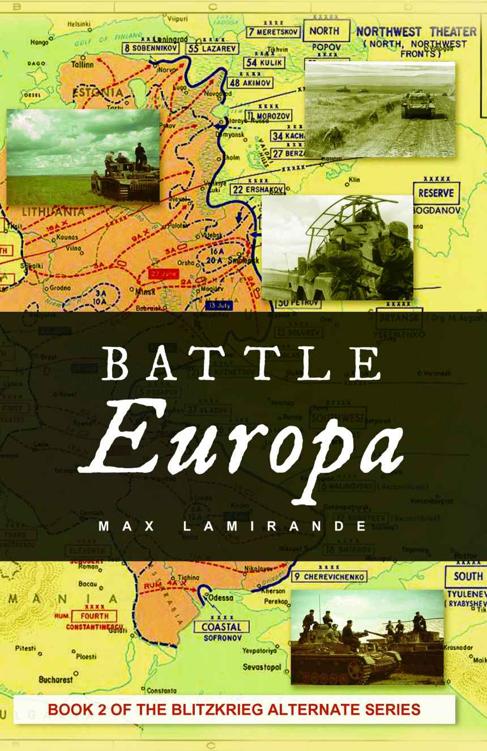 Battle Europa Book 2 Of The Blitzkrieg Alternate Series Max Lamirande