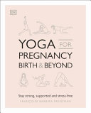 Yoga For Pregnancy Birth And Beyond Stay Strong Supported And Stressfree Francoise Barbira Freedman