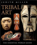 Tribal Art Judith Miller Philip Keith Jim Haas