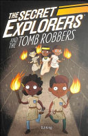 The Secret Explorers And The Tomb Robbers Sj King