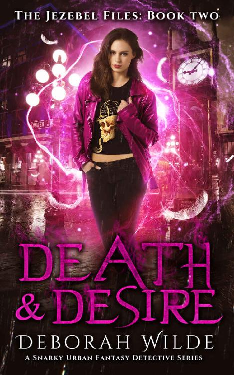Death Desire A Snarky Urban Fantasy Detective Series The Jezebel Files Book 2 Deborah Wilde
