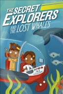 The Secret Explorers And The Lost Whales Sj King