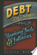 Debt By Design 1st Edition Joshua Maree