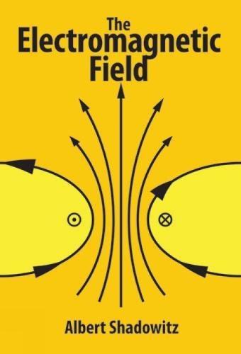 The Electromagnetic Field Dover Books On Physics New Albert Shadowitz