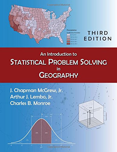 An Introduction To Statistical Problem Solving In Geography Third Edition 3rd Edition J Chapman Mcgrew Jr