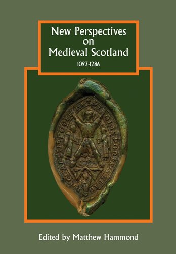 New Perspectives On Medieval Scotland 10931286 Matthew Hammond Ed
