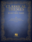 Classical Themes For Electric Bass 20 Pieces For Practice And Solo Performance In Standard Notation Tab Hal Leonard Corp