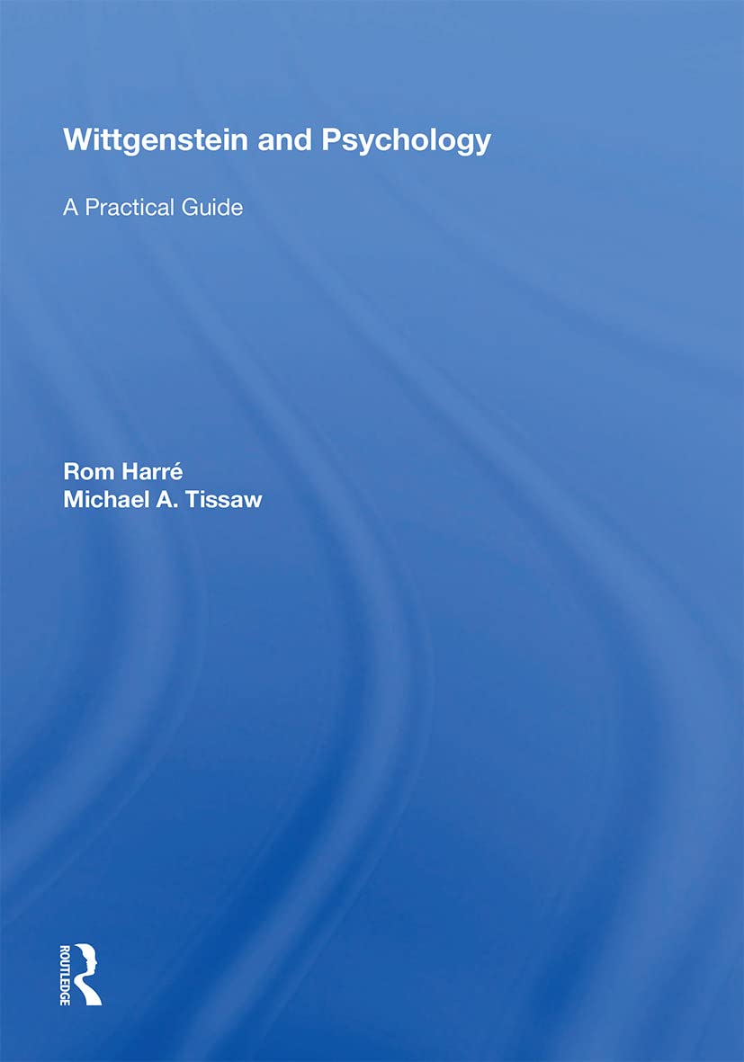 Wittgenstein And Psychology A Practical Guide 1st Edition Rom Harr