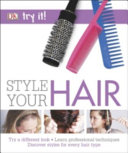 Try It Style Your Hair Dorling Kindersley