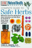 Natural Health Magazine Complete Guide To Safe Herbs Chris D Meletis