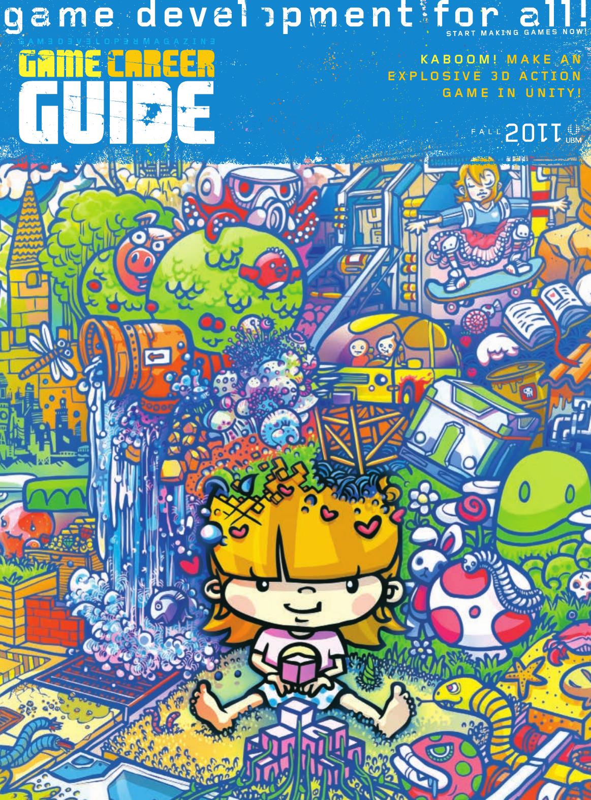 Game Developer Career Guide Fall 2011 Fall Simon Carless Brandon Sheffield