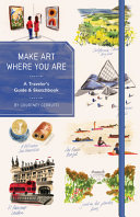 Make Art Where You Are A Travel Sketchbook Guide Courtney Cerruti