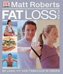 Matt Roberts Fatloss Plan Be Lean Fit And Fabulous In Weeks Matt Roberts
