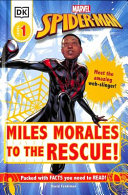 Marvel Spiderman Miles Morales To The Rescue Meet The Amazing Webslinger Dk Readers Level 1 David Fentiman