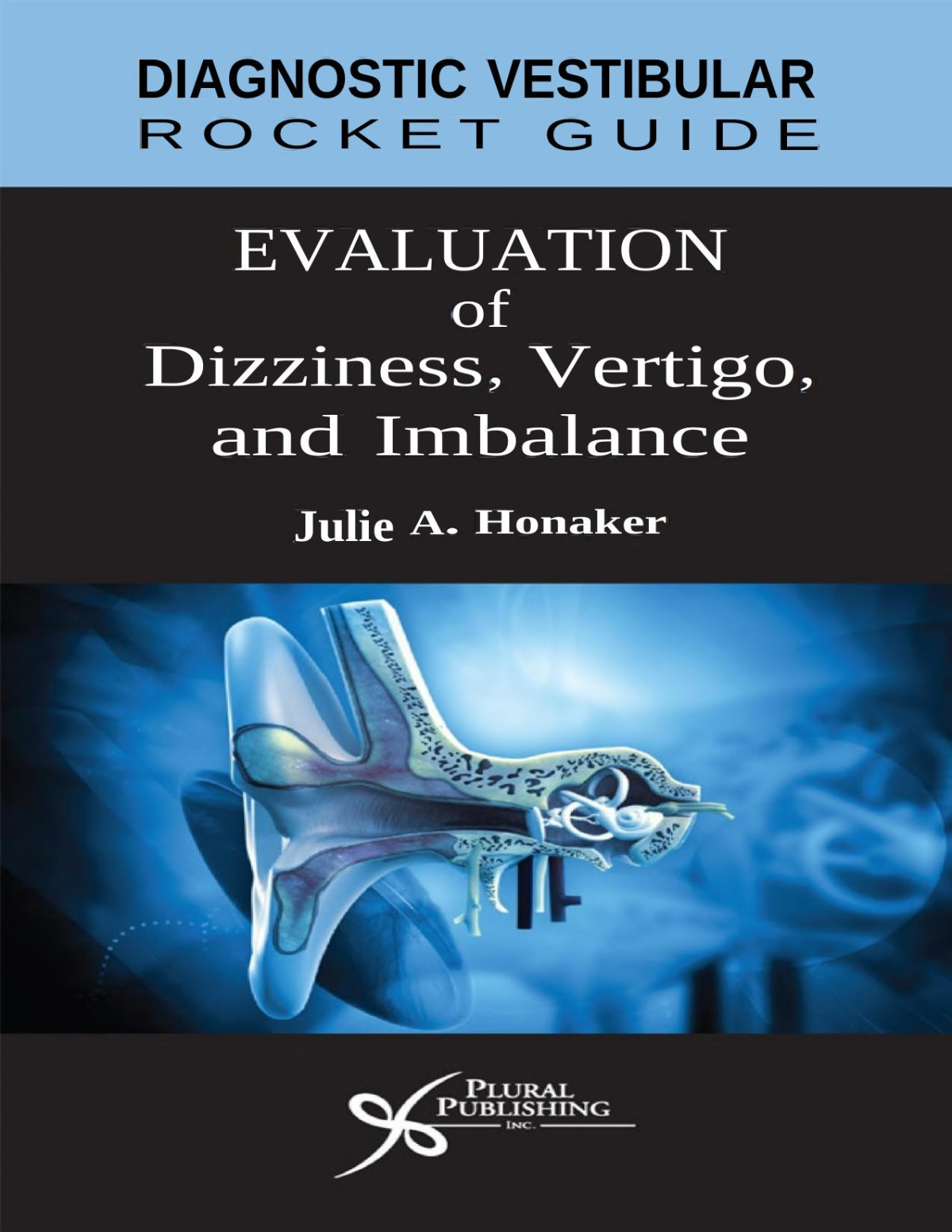 Diagnostic Vestibular Pocket Guide Evaluation Of Dizziness Vertigo And Imbalance Julie A Honaker