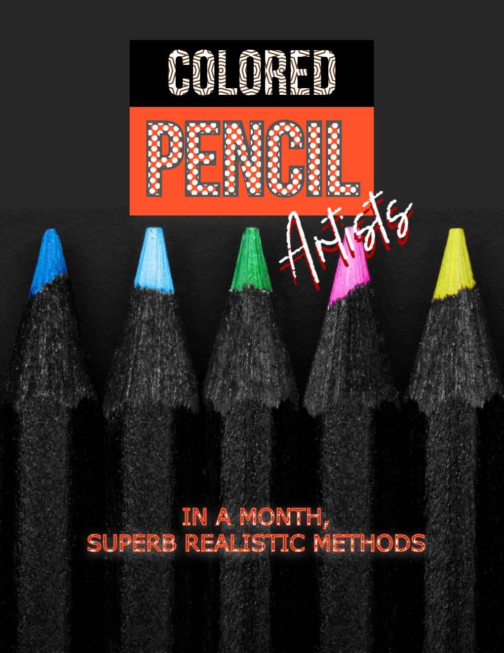 In A Month Superb Realistic Methods For Colored Pencil Artists Publishing