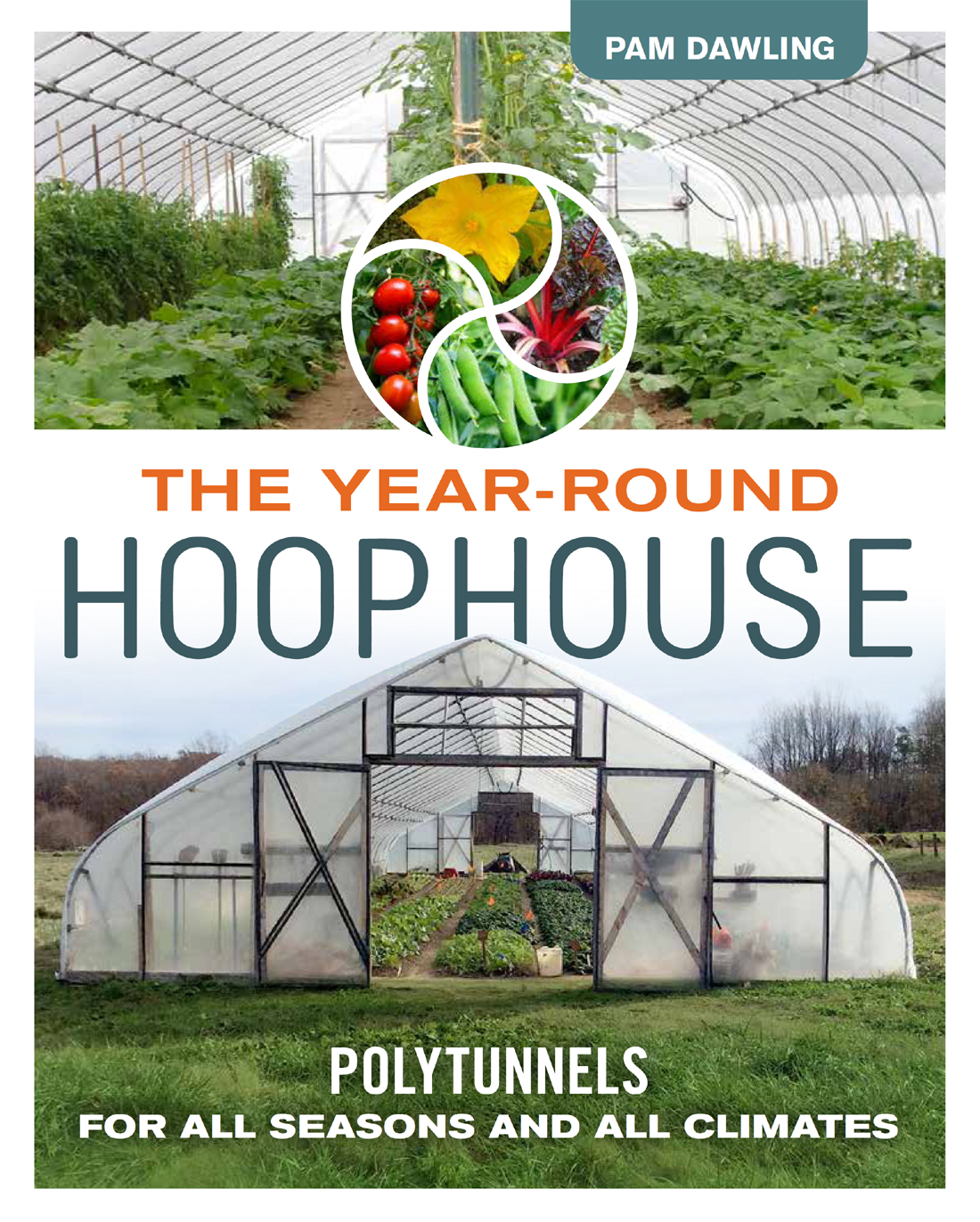 The Yearround Hoophouse Pam Dawling