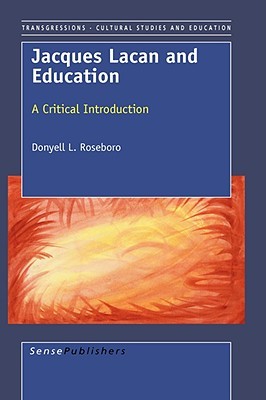 Jacques Lacan And Education A Critical Introduction 1st Edition Donyell L Roseboro