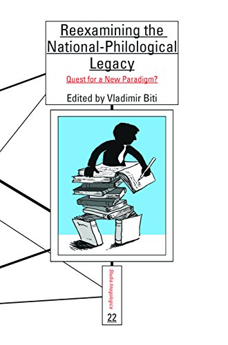 Reexamining The Nationalphilological Legacy Edited By Vladimir Biti