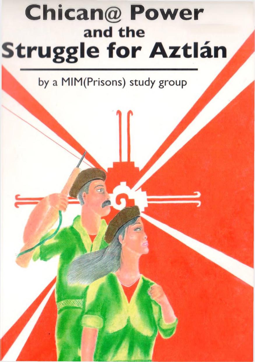 Chican Power And The Struggle For Aztln Mimprisons Study Group Cipatli Ehecatl